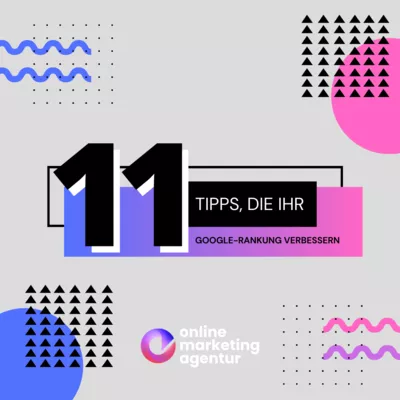 11-SEO Tipps, die Ihr Google-Ranking verbessern