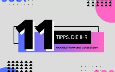 11-SEO Tipps, die Ihr Google-Ranking verbessern